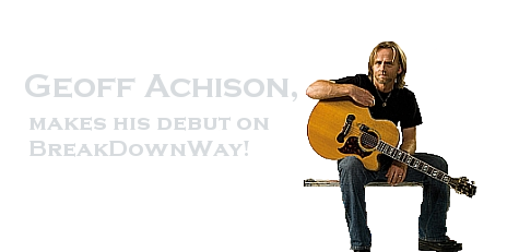 Geoff Achison debuts at BreakDownWay